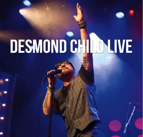 Desmond Child : Desmond Child Live Desmond Child : Desmond Child Live